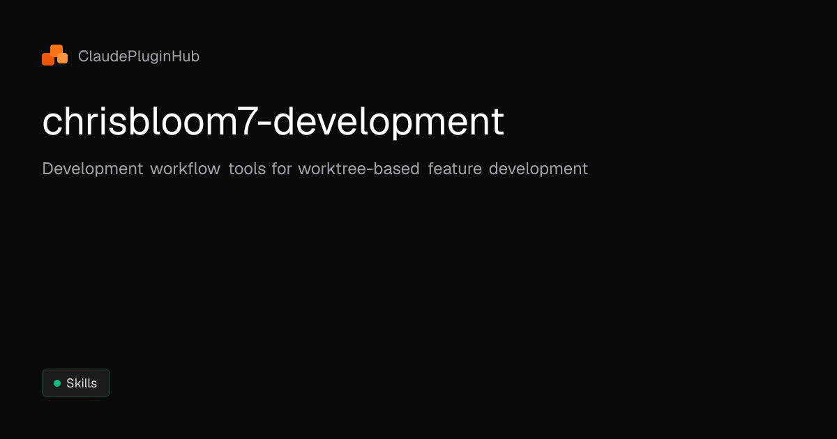 chrisbloom7-development - Claude Code Plugin | ClaudePluginHub