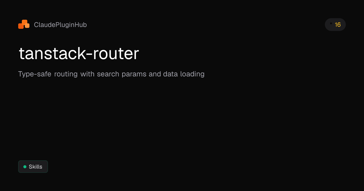 tanstack-router - Claude Code Plugin | ClaudePluginHub